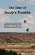 Jacob s Trouble. The Time of. Arlen L. Chitwood