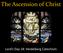 The Ascension of Christ. Lord s Day 18: Heidelberg Catechism