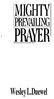 Prevailing Prayer-The Need of the Church