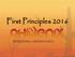 First Principles 2016