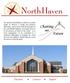 The mission of NorthHaven Church is to enable people to discover a loving and inclusive fellowship, connect them with the principles of