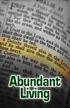 Abundant Living A STUDY OF CHRISTIAN CHARACTER. by Antonio Gilberto da Silva AN INDEPENDENT-STUDY TEXTBOOK