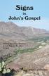 Signs in. John s Gospel. Arlen L. Chitwood. A Study About the Structure of and Purpose for John s Gospel