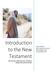 Introduction to the New. Testament Between the Testaments; New Testament Backgrounds and Documents
