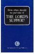 How often should. we partake of THE LORD'S SUPPER? by Herbert W. Armstrong. Ambassador College Press, Pasader.a, California