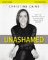 Also by Christine Caine. Unashamed (book) Undaunted (book and video study) Living Life Undaunted (365-day devotional) Unstoppable