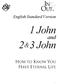 English Standard Version. 1 John. and. 2 & 3 John HOW TO KNOW YOU HAVE ETERNAL LIFE