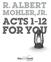 R. ALBERT MOHLER, JR. ACTS 1 12