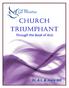 Church Triumphant. Through the Book of Acts. Dr. A.L. and Joyce Gill. ISBN Copyright 1989, 1995 Revised 2017