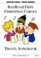 Christmas Carols Travel Songbook RAD CHRISTMAS CAROLS SONGBOOK TRAVEL RadRoadTrips.com Page 1