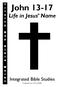 T r i n. John Life in Jesus Name. t y. B a. b l e. W o. k s. Integrated Bible Studies. Prepared by Chris Jolliffe