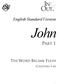 English Standard Version. John PART 1 THE WORD BECAME FLESH (CHAPTERS 1 6)