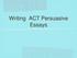 Writing ACT Persuasive Essays
