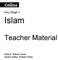 Key Stage 3. Islam. Teacher Material. Author: Robert Orme Series Editor: Robert Orme