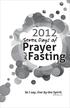 Seven Days of. Prayer Fasting. and. So I say, live by the Spirit. Galatians 5:16