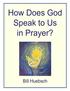 How Does God Speak to Us in Prayer?