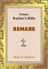 ROMANS. Teacher. Dickson. Roger E. Dickson. 1 Dickson Teacher s Bible. Romans