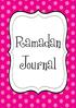 Ramadan Journal. In the name of Allah The Most Gracious, The Most Merciful. Ramadan Journal 2014, amuslimhomeschool