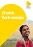 Contents. Choosing The Right Church Partnership 4. A Whole Of Life Church Response 5. Country Church Partnership 6. Church Partnership Countries 9
