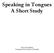 Speaking in Tongues A Short Study. Pastor Fred Martin Evangelical Free Church of Bemidji
