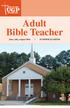 Adult Bible Teacher. June, July, August 2016 SUMMER QUARTER