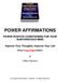 POWER AFFIRMATIONS POWER POSITIVE CONDITIONING FOR YOUR SUBCONSCIOUS MIND. Improve Your Thoughts, Improve Your Life. (Plus 5 Free Prizes Inside!