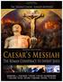 Caesar s Messiah: The Roman Conspiracy to Invent Jesus. Documentary Feature. Country of Origin. Stereo and 5.1 Dolby Digital
