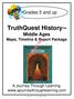 TruthQuest History Middle Ages Maps, Timeline & Report Package