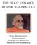 THE HEART AND SOUL OF SPIRITUAL PRACTICE