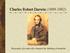 Charles Robert Darwin ( ) Biography of a man who changed the thinking of mankind
