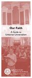 Our Faith ARLINGTON STREET CHURCH. A Guide to Unitarian Universalism. Unitarian Universalist