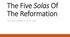 The Five Solas Of The Reformation
