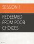 SESSION 1 REDEEMED FROM POOR CHOICES