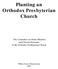 Planting an Orthodox Presbyterian Church. The Committee on Home Missions and Church Extension of the Orthodox Presbyterian Church