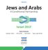 יהודים וערבים. Jews and Arabs. Israel A Conditional Partnership. Abstract