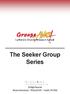The Seeker Group Series