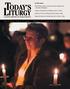 TODAY S LITURGY. Lent Easter Triduum Easter February 22 June 2, 2012 Year B. A quarterly publication for liturgy preparation
