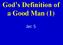 God s Definition of a Good Man (1) Jer. 5