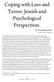 Coping with Loss and Terror: Jewish and Psychological Perspectives140 Dr. David Pelcovitz Faculty, Yeshiva University