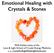 Emotional Healing with Crystals & Stones. With Ashley Leavy of the Love & Light School of Crystal Energy Medicine