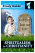 Lighted Way Ministries. Study Guide What does the Bible Say Happens When We Die? SPIRITUALISM. in CHRISTIANITY