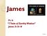 James. Pt. 6: 7 Traits of Earthly Wisdom James 3:13-18 TWO KINDS OF WISDOM PM