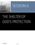SESSION 6 THE SHELTER OF GOD S PROTECTION. 88 Session LifeWay