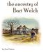 the ancestry of Bart Welch