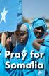 To break the power of Satan and tear down spiritual strongholds in Somalia. (Ephesians 6:12)