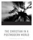 THE CHRISTIAN IN A POSTMODERN WORLD. F oundations of the Faith