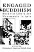 ENGAGED. Buddhist Liberation Movements in Asia. Edited by Christopher S. Queen and Sallie B. King