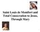 Saint Louis de Montfort and Total Consecration to Jesus, Through Mary