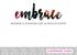 Embrace is a ministry of the Baptist State Convention of North Carolina that seeks to encourage women to walk humbly with Christ in their world and