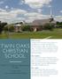 TWIN OAKS CHRISTIAN SCHOOL. Head of School Opportunity Profile. Who we are: